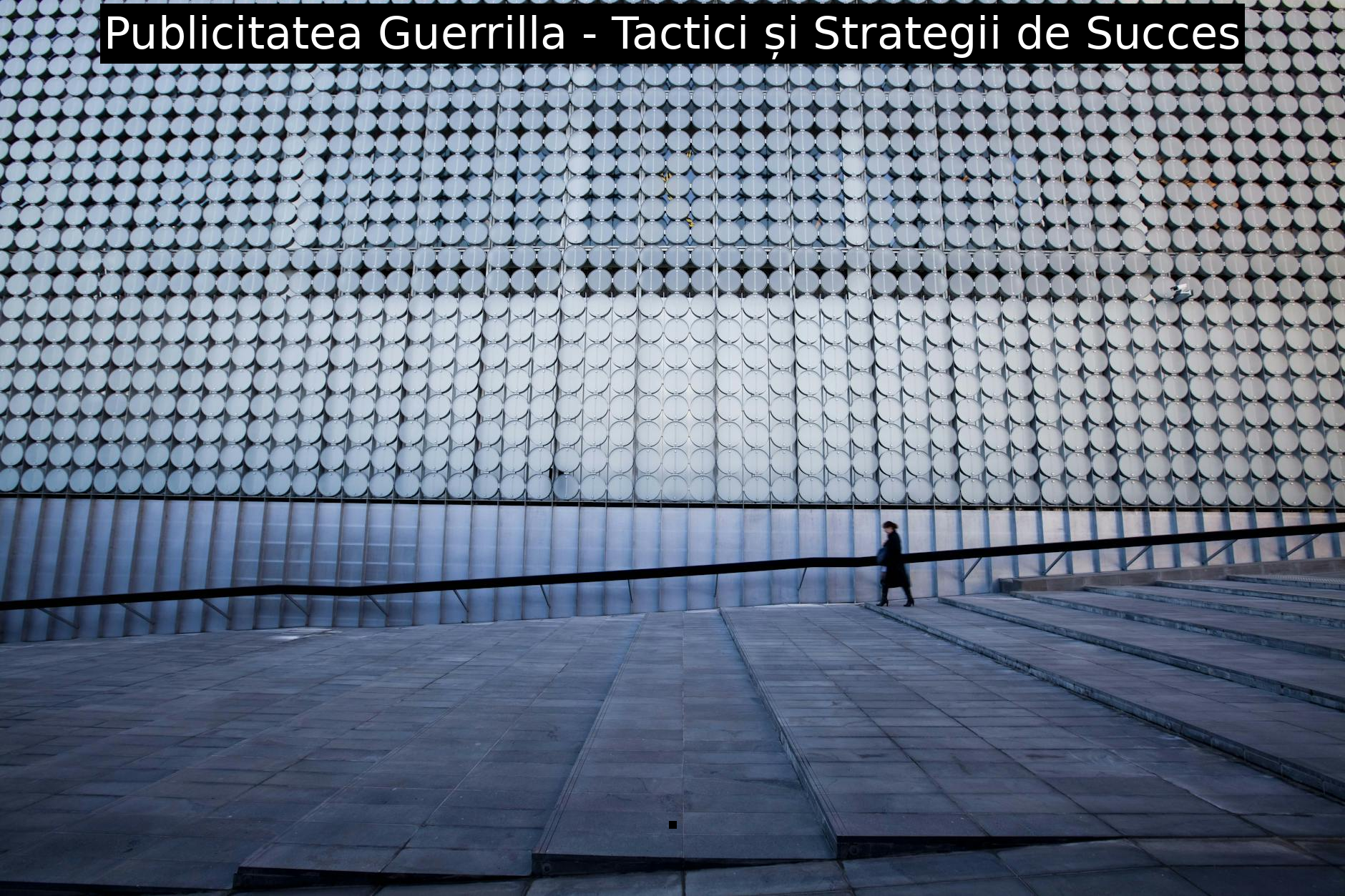 Publicitatea Guerrilla – Tactici și Strategii de Succes
