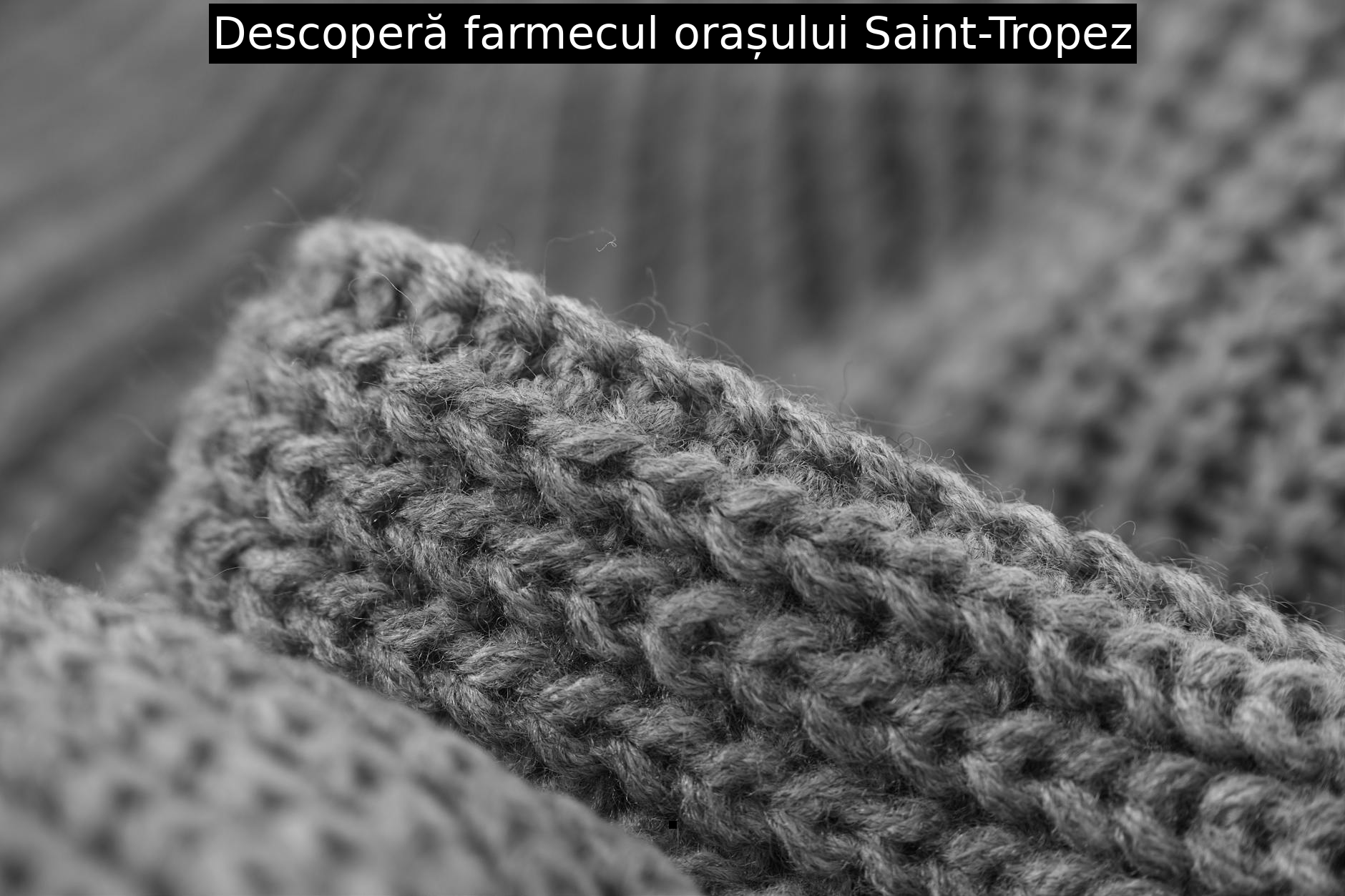 Descoperă farmecul orașului Saint-Tropez